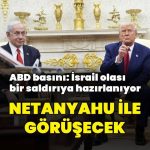 ABD basını: İsrail İran’a karşı olası bir saldırıya hazırlanıyor